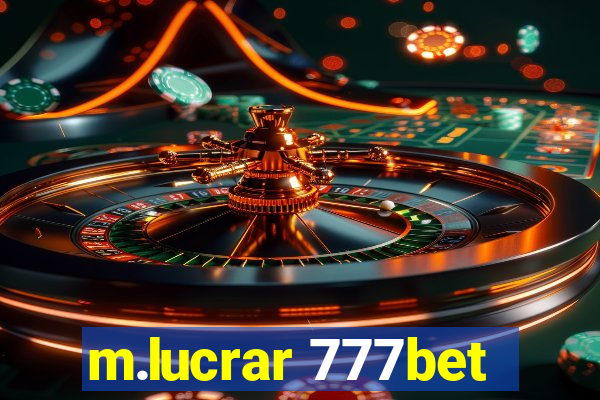 m.lucrar 777bet